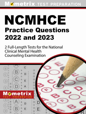 cover image of NCMHCE Practice Questions 2022 and 2023 - 2 Full-Length Tests for the National Clinical Mental Health Counseling Examination